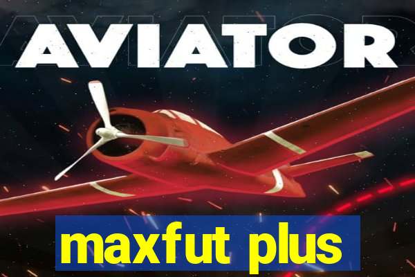 maxfut plus